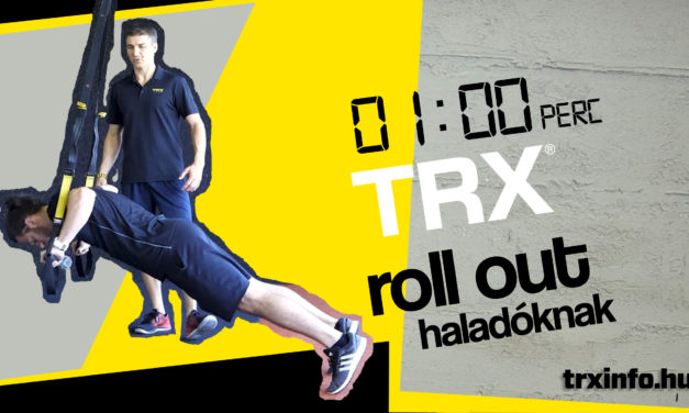 1 perc TRX – Roll Out haladóknak