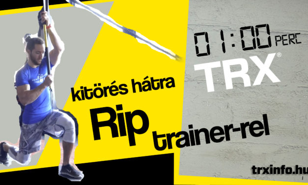 1 perc TRX – Kitörés hátra TRX Rip Trainer-rel