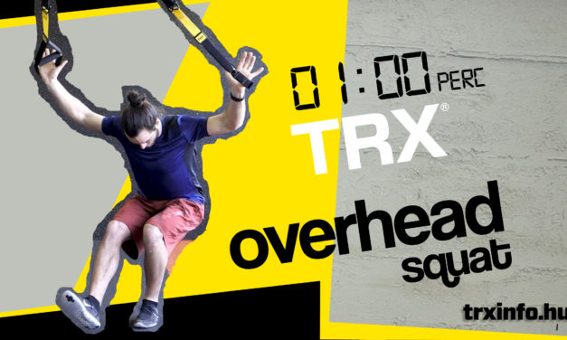 1 perc TRX – TRX Overhead Squat