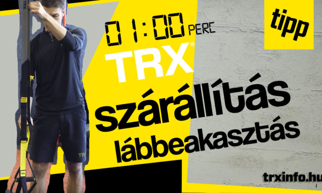 1 perc TRX – Szárállítás, lábbeakasztás