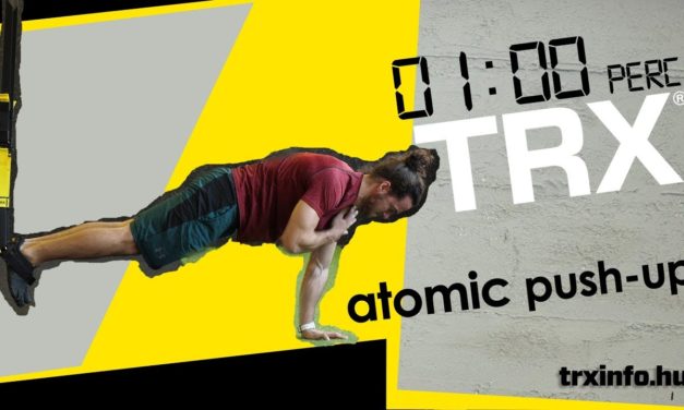 1 perc TRX – Atomic push-up (NEHEZÍTÉSSEL!!!)
